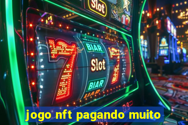 jogo nft pagando muito